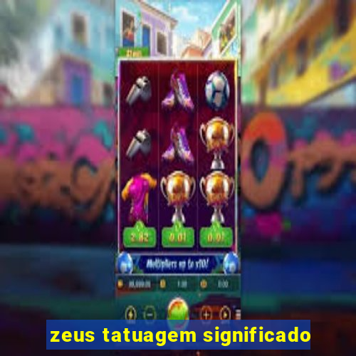 zeus tatuagem significado